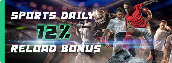 SPORTS 12% DAILY RELOAD BONUS