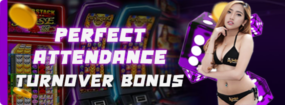 PERFECT ATTENDANCE TURNOVER BONUS